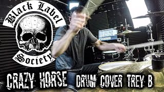 Black Label Society "CRAZY HORSE" Drum Cover TreyB