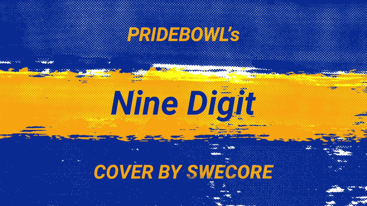 Swecore - Nine Digit (Pridebowl Cover)