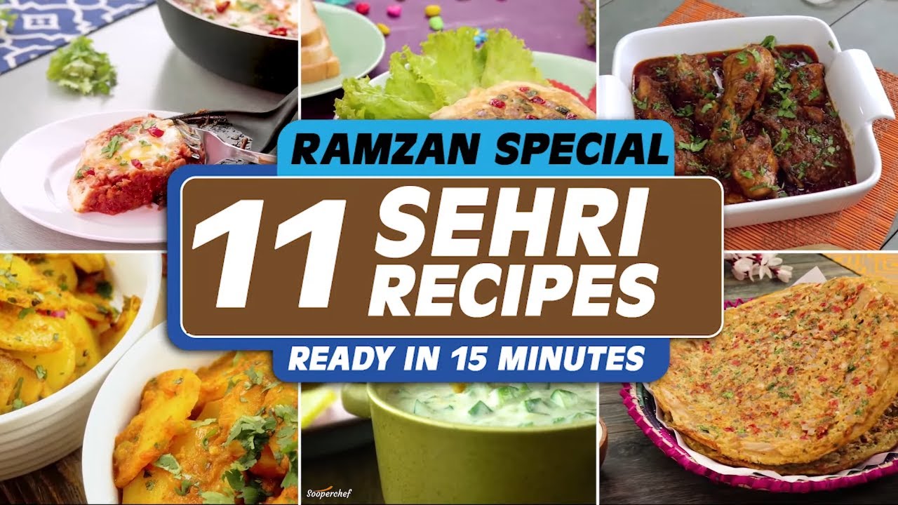 Quick and Easy Sehri Recipes You Can Make In 15 Minutes | Ramadan Recipes | SooperChef