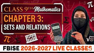 Class 9 Maths Chapter 3 | Sets and Relations | Live Class | FBISE 2026-2027