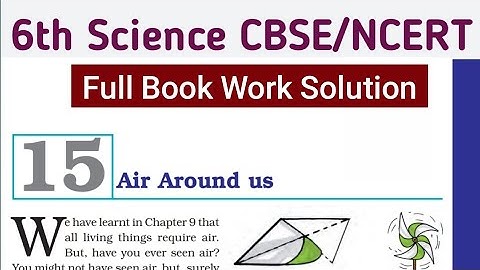 Air Around Us. Class 6th Science chapter 15  question answer cbse . Meri 6th class