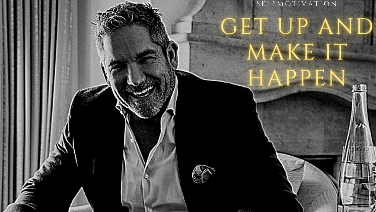 GET UP AND MAKE IT HAPPEN | Motivational speech | Les Brown, Grant Cardone, Simon Sinek, Jim Rohn  |