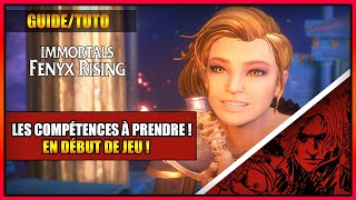 GUIDE/TUTO - LES COMPÉTENCES À PRENDRE RAPIDEMENT AU DÉBUT DU JEU ! - IMMORTALS FENYX RISING - FR