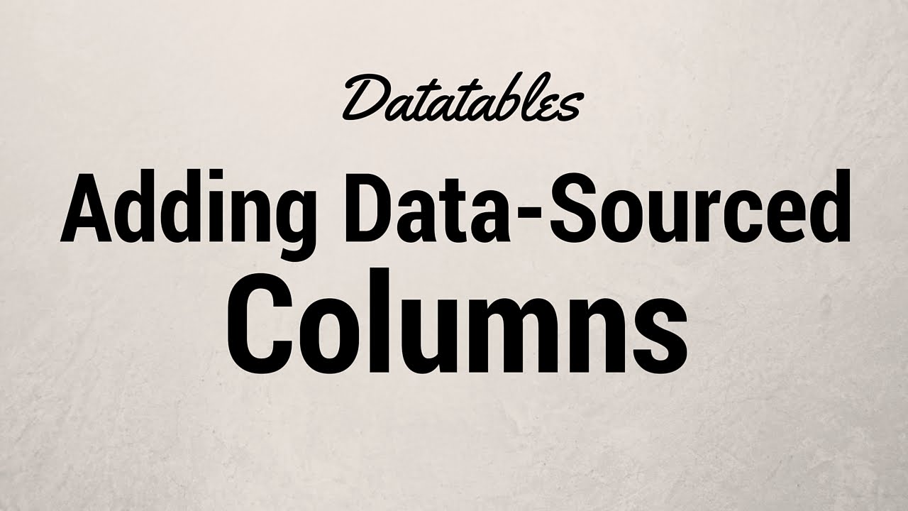 Adding Columns To Data Sourced Jquery Data Table