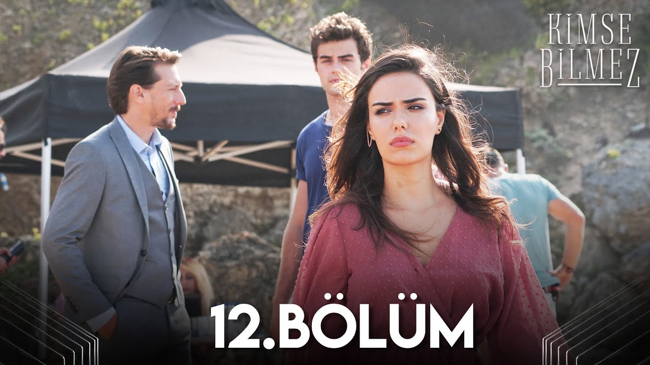 Kimse Bilmez 12. Bölüm