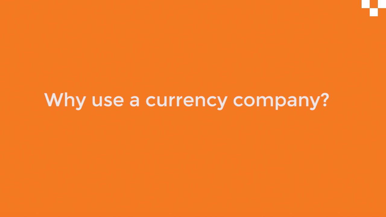 Why Use a Currency Company?