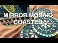 Mirror mosaic coasters | tea coaster | diy coasters part 1