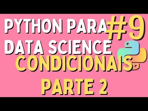 Python para Data Science - #9 Condicionais: Parte 2