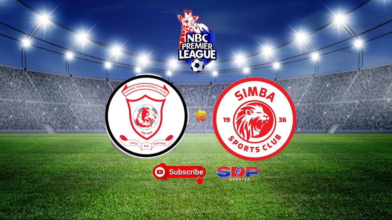 🔴#LIVE: COASTAL UNION (1) (2) SIMBA SC (NBC PRIMIER LEAGUE)