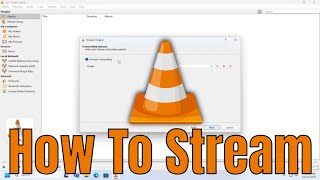 How To Stream On Vlc Media Player Guide