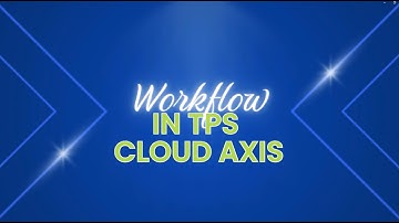 Workflow in TPS Cloud Axis - Zoom