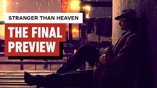 Stranger Than Heaven Finally Won Me Over | Extended Hands-On Preview