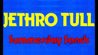 SUMMERDAY SANDS - JETHRO TULL