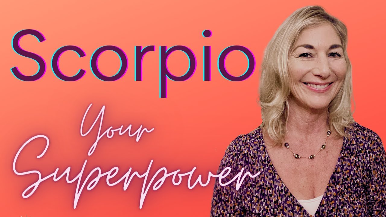 SCORPIO ~ Your Superpower! ♏️☀️💎