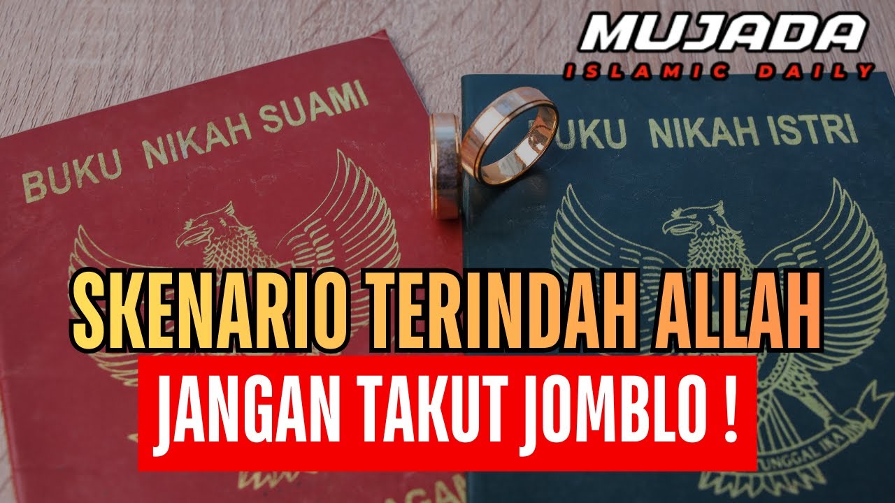 Jangan Takut Jomblo ❗ Ini Skenario Terindah Allah untukmu