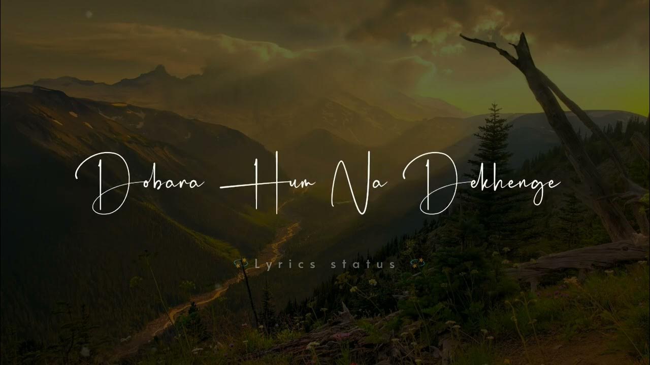 New Lyrics Song Status Hindi Love Song Status Arjit Singh