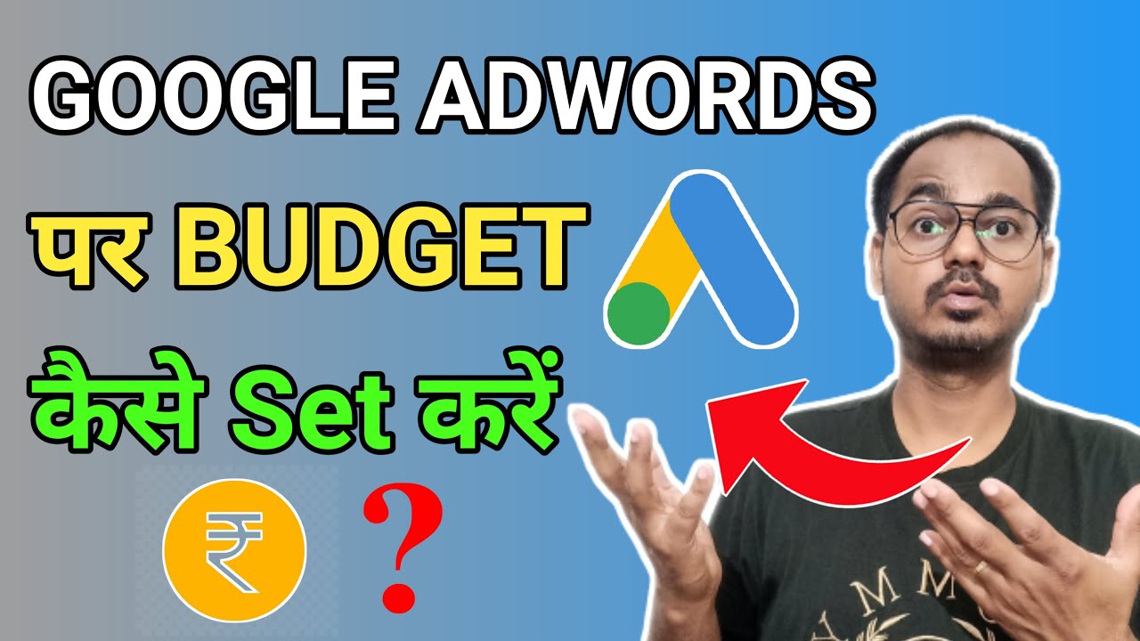 How to Set Your Google Adwords Budget? Google Ads Budget Tips - YouTube