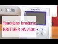 Les fonctions de broderie de la brother nv2600