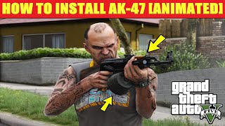 How To Install AK-47 [Animated] Easy Installation | #gta5mods