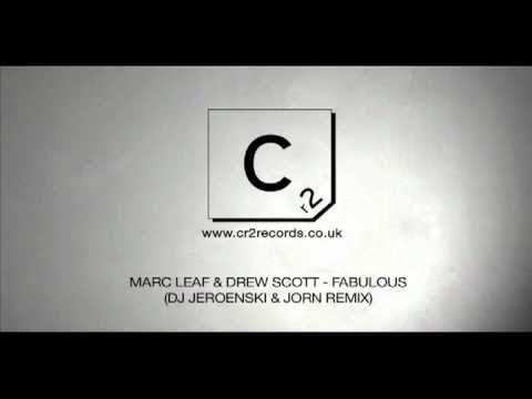 Marc Leaf — Mark Leaf & Drew Scott - Fabulous (DJ Jeroenski & Jorn Remix)