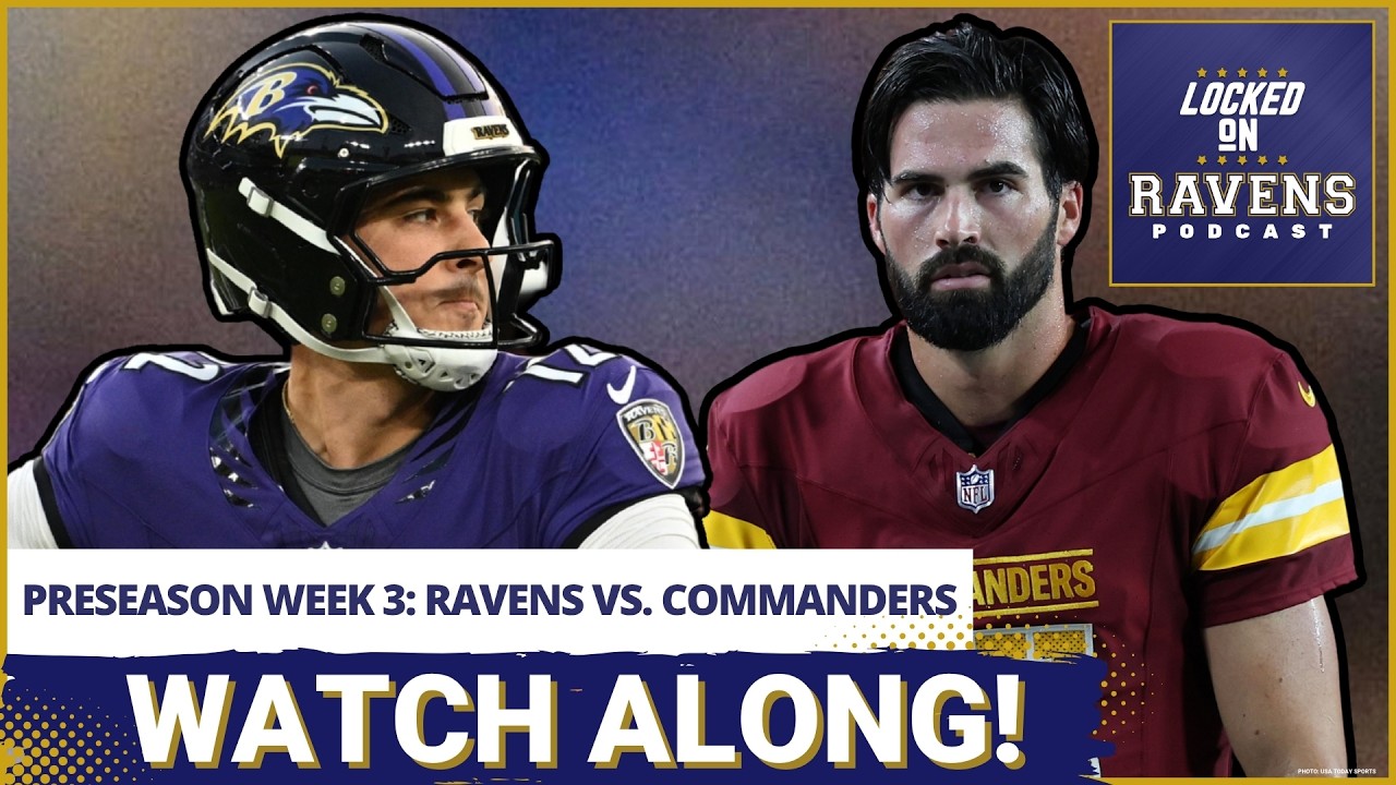 Baltimore Ravens vs. Washington Commanders preseason Week 3 WATCH ALONG, play-by-play LIVE REACTION Baltimore Ravens vs. Washington Commanders preseason Week 3 WATCH ALONG, play-by-play LIVE REACTION