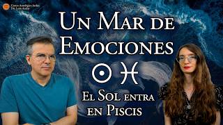Energías para el 19 de Febrero: Un Mar de Emociones - El Sol entra en Piscis