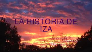 LA HISTORIA DE IZA.   Grace Ramsay. Reicelda Oxilia (voz)