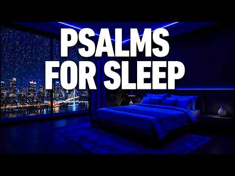 Psalms 23, 91, 27, 51, 139 for Sleep With Rain | Sleep With God's Word