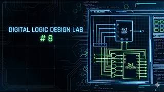Digital Logic Design Lab 8 – Modular Design of Combinational Circuits