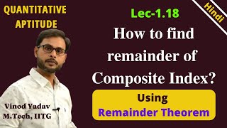 L1.18 | Remainder Theorem | Find remainder for composite index |  Remainders of large number