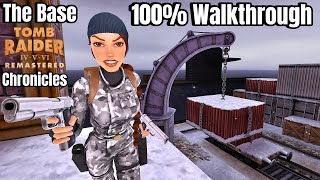 Tomb Raider Chronicles Remastered: The Base - 100% Walkthrough