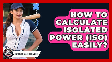 How To Calculate Isolated Power (ISO) Easily? - Baseball Statistics Vault