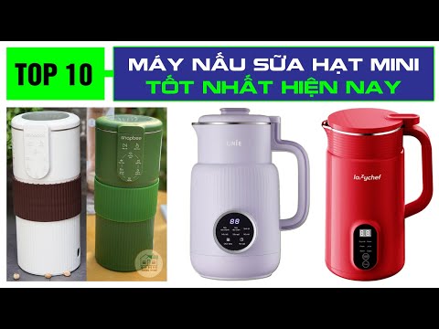 Video Máy Làm Sữa Hạt Mini Loại Nào Tốt? TOP 10 Máy Nấu Sữa... - youtube