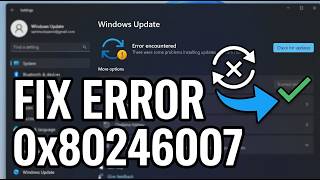 Fix Error 0x80246007 When Downloading Windows Updates