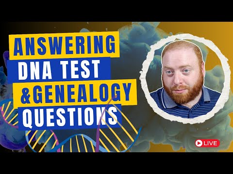 Answering Genealogy and DNA Test Questions