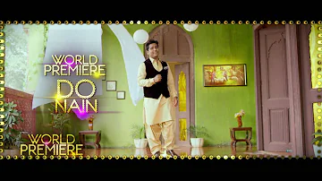 Kamal Khan | latest song 'DO NAIN' | World Premiere | Tue 6th Sept 2016 | 2 pm | PTC Punjabi