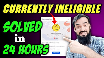 Currently Ineligible For Monetization Solved in 24 Hours 🤩