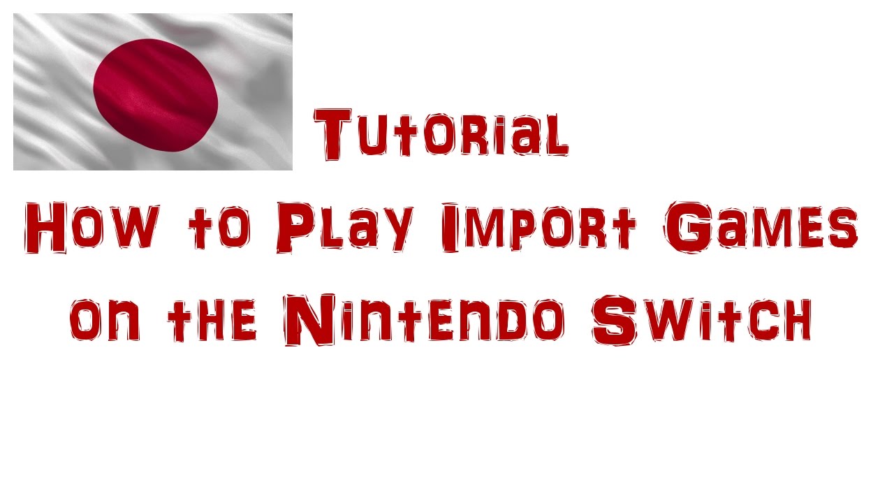 Tutorial - How to Play Import Games on the Nintendo Switch - YouTube