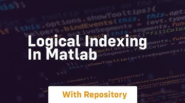 Logical indexing in matlab
