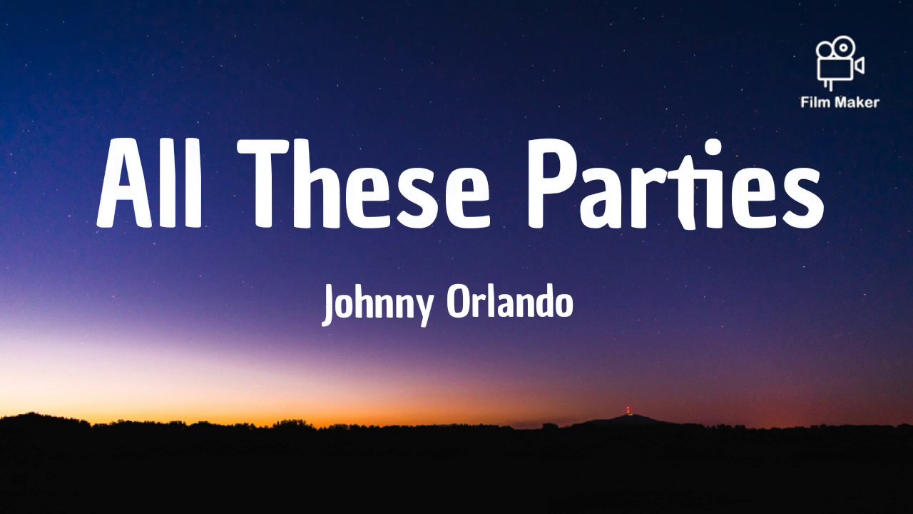 Johnny Orlando All these parties ( lyrics ) YouTube Johnny Orlando All these parties ( lyrics ) YouTube