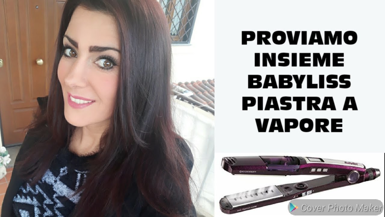 PIASTRA A VAPORE - TEST CAPELLI CRESPI - BABYLISS STEAM LUSTRE