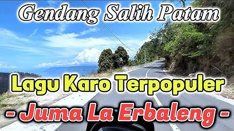Lagu Karo Terpopuler "Juma La Erbaleng" || Gendang Salih Patam - Perjalanan Berastagi ke Kota Medan