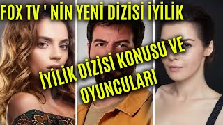 İyilik Dizisi Konusu Ve Oyuncuları