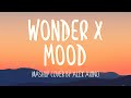 Wonder - Shawn Mendes &amp; Mood - 24kGoldn ft. Iann Dior / Alex Aiono Mashup (Lyrics)