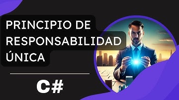 Principio de Responsabilidad Única en C# | Principios SOLID