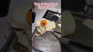 Top 5 Breakfast egg Fail