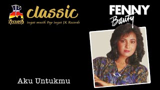 Fenny Bauty - Aku Untukmu (Official Music Video)