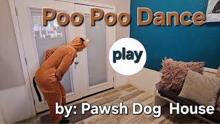 The Poo Poo Dance @pawshdoghouse9459 by Pawsh Dog House 225 views 3 months ago 1 minute, 11 seconds