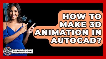 How To Make 3D Animation In AutoCAD? - The Animation Reel