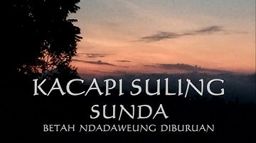 KECAPI SULING SUNDA DALAM PANORAMA ALAM MENAKJUBKAN PAGI HARI